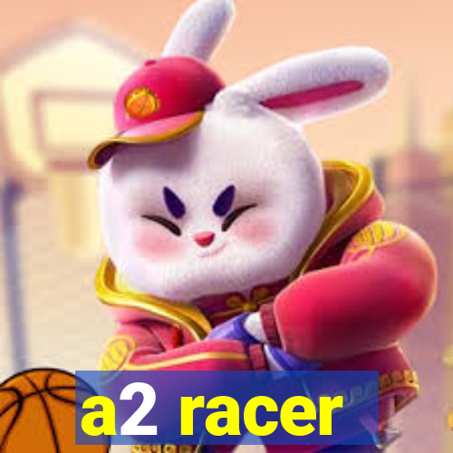 a2 racer - riscando o asfalto assistir